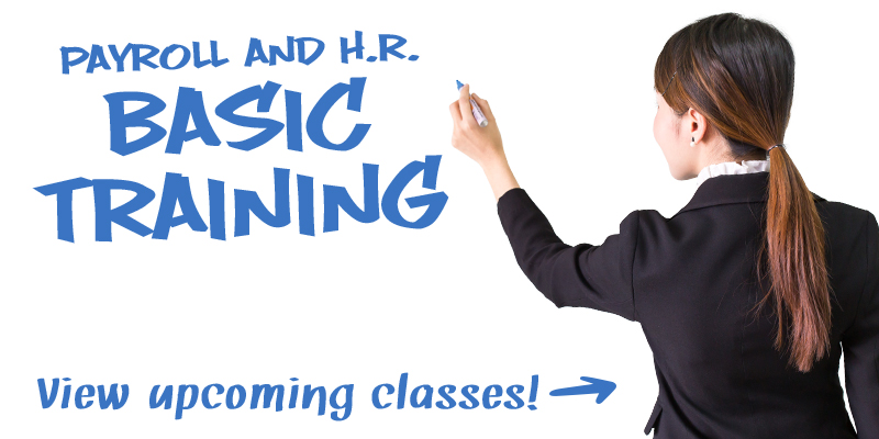 View upcoming payroll and HR basic training classes!